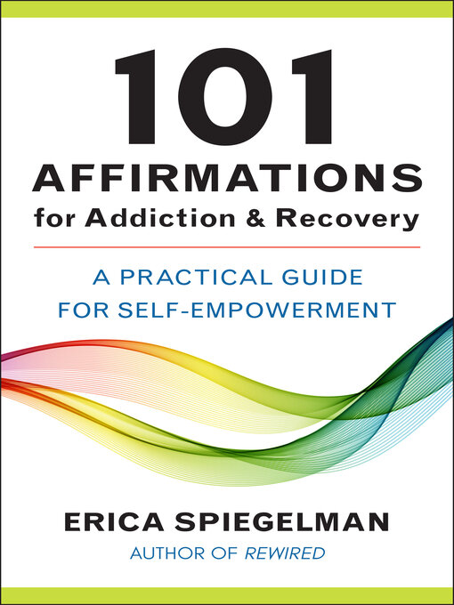 Title details for 101 Affirmations for Addiction & Recovery by Erica Spiegelman - Available